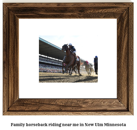 family horseback riding near me in New Ulm, Minnesota